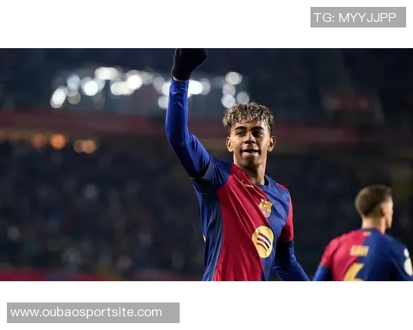 巴黎圣日耳曼持续追逐亚马尔意图强烈巴萨面临新挑战